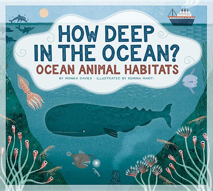 How Deep in the Ocean?: Ocean Animal Habitats