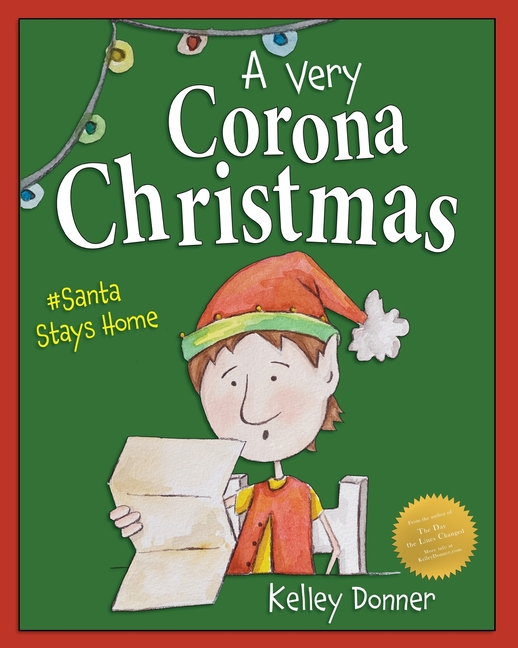 Very Corona Christmas; A: Santa Stays Home
