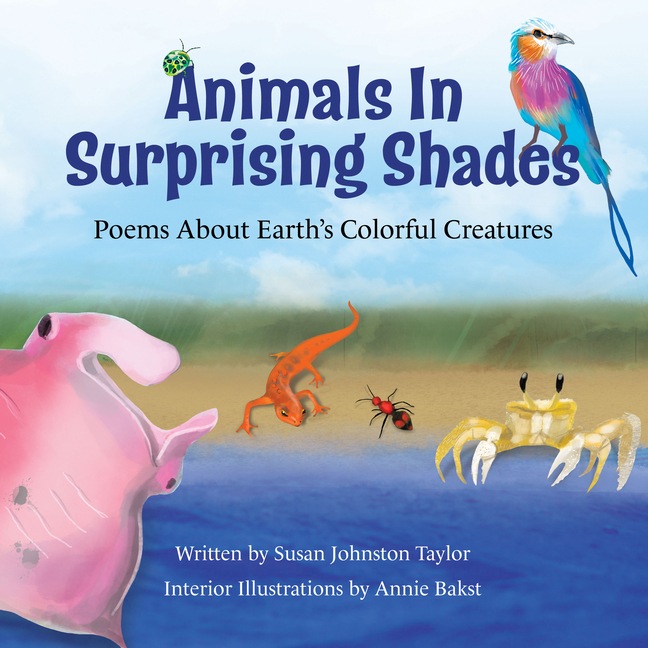 Animals in Surprising Shades: Poems about Earth's Colorful Creatures