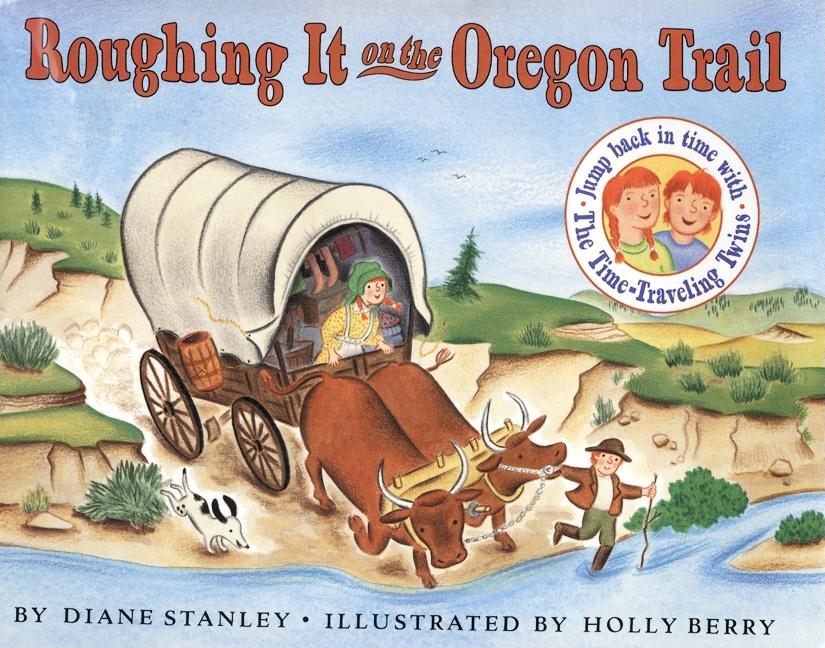 Roughing It on the Oregon Trail