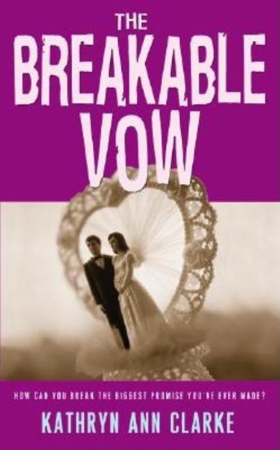 The Breakable Vow