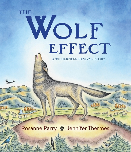 The Wolf Effect: A Wilderness Revival Story