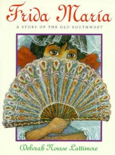 Frida Maria: A Story of the Old Southwest