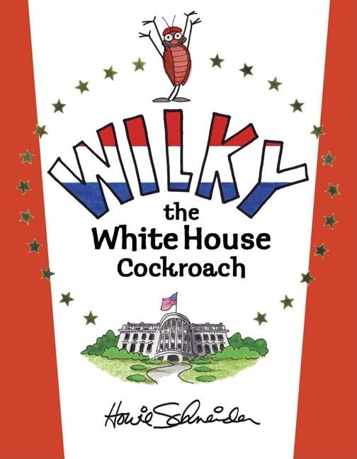 Wilky, the White House Cockroach