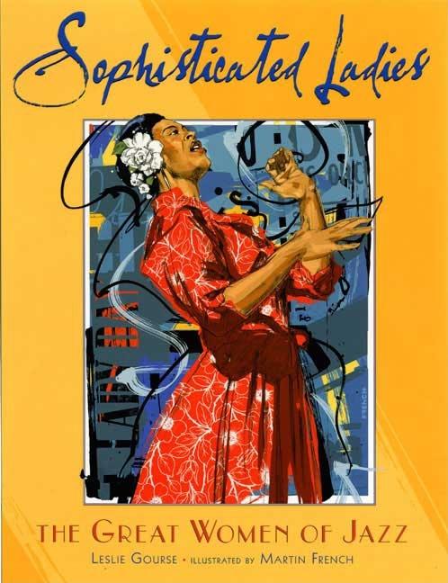 Sophisticated Ladies: The Great Women of Jazz