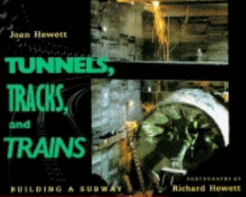 Tunnels, Tracks and Trains