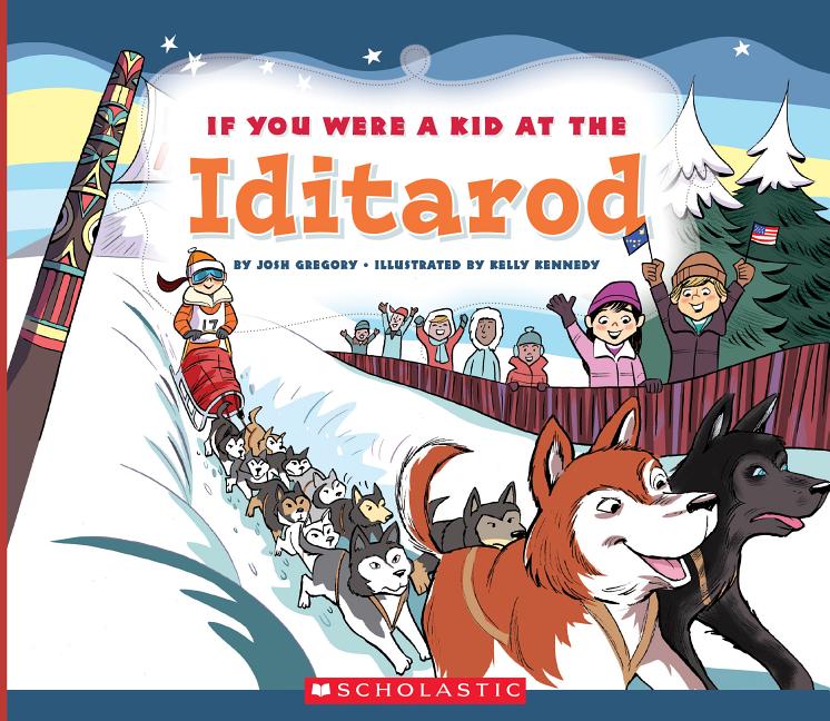 If You Were a Kid at the Iditarod