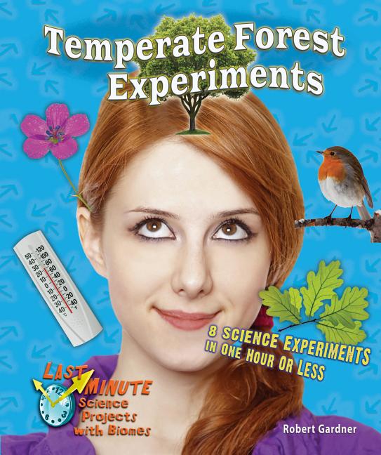 Temperate Forest Experiments: 8 Science Experiments in One Hour or Less