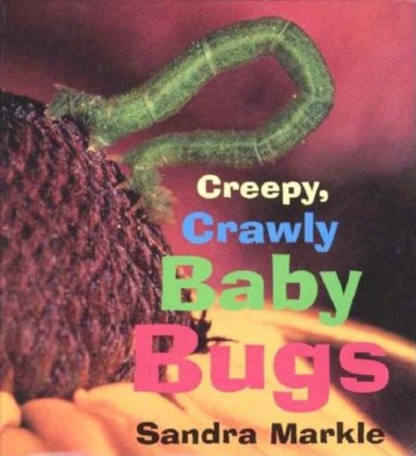 Creepy, Crawly Baby Bugs