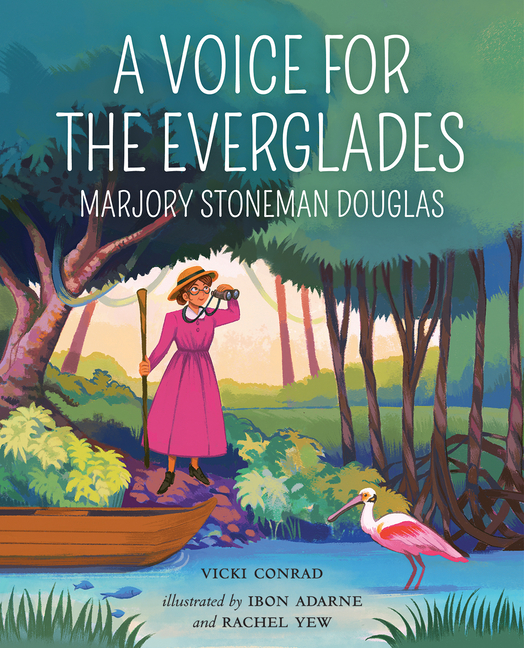 A Voice for the Everglades: Marjory Stoneman Douglas
