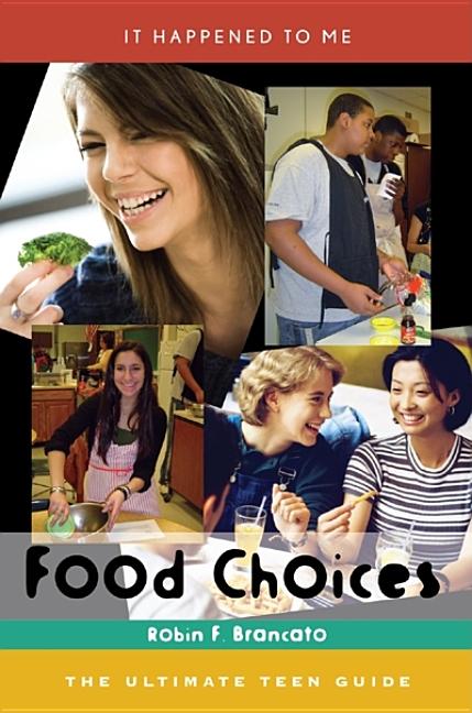 Food Choices: The Ultimate Teen Guide