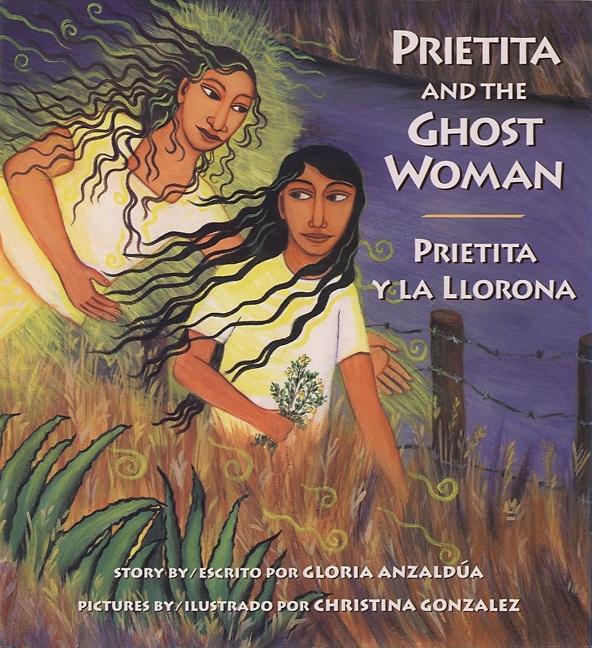 Prietita and the Ghost Woman / Prietita y la llorona