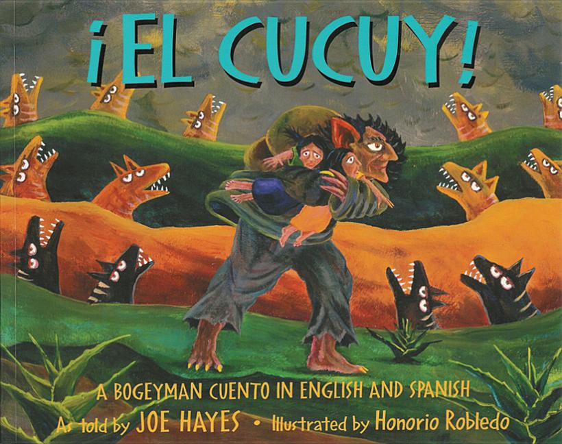 ¡El Cucuy!: A Bogeyman Cuento in English And Spanish