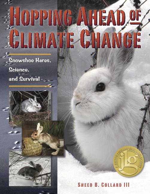 TeachingBooks | Hopping Ahead of Climate Change: Snowshoe Hares, Science,  and Survival
