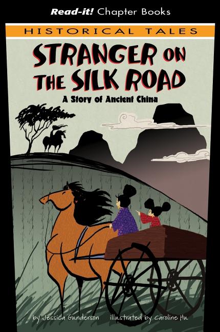 Stranger on the Silk Road: A Story of Ancient China