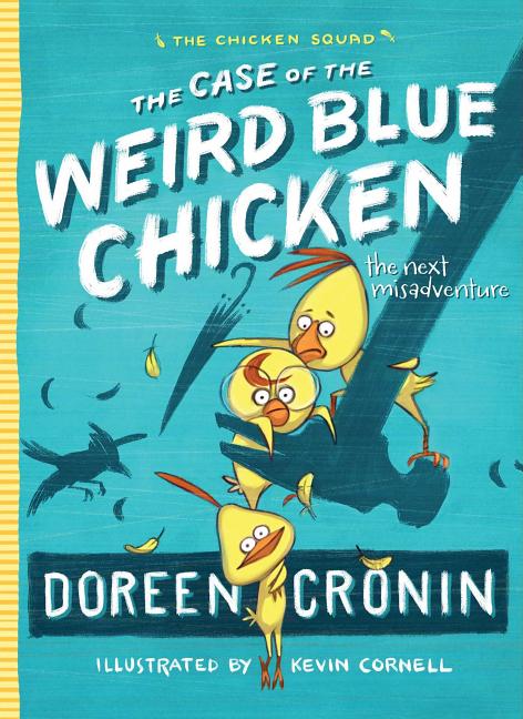 Case of the Weird Blue Chicken, The: The Next Misadventure