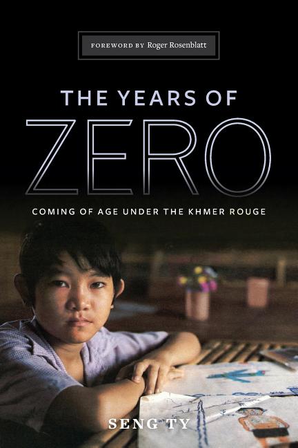 The Years of Zero: Coming of Age Under the Khmer Rouge