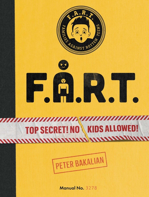 F.A.R.T.: Top Secret! No Kids Allowed!
