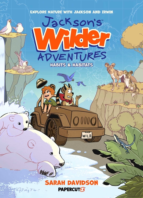 Jackson's Wilder Adventures Vol. 1, Habits & Habitats