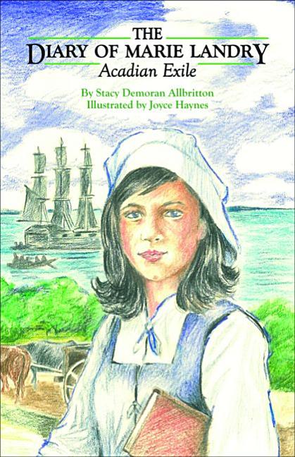 The Diary of Marie Landry, Acadian Exile