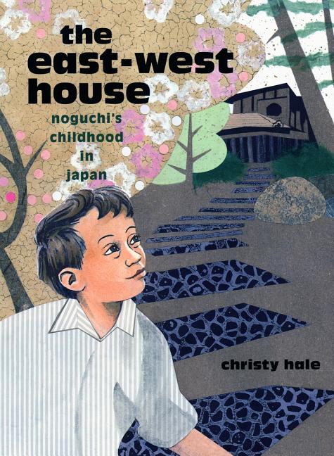The East-West House: Noguchi's Childhood in Japan