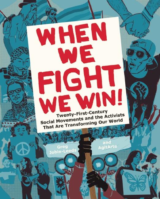 When We Fight, We Win: Twenty-First-Century Social Movements and the Activists That Are Transforming Our World