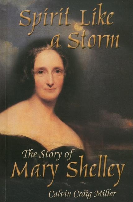 Spirit Like a Storm: The Story of Mary Shelley