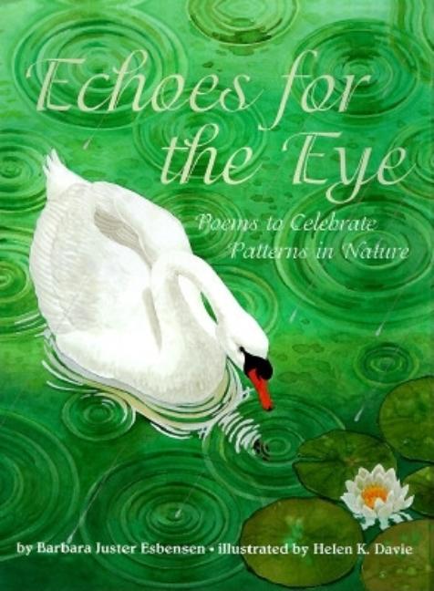 Echoes for Eyes: Poems to Celebrate Patterns in Nature