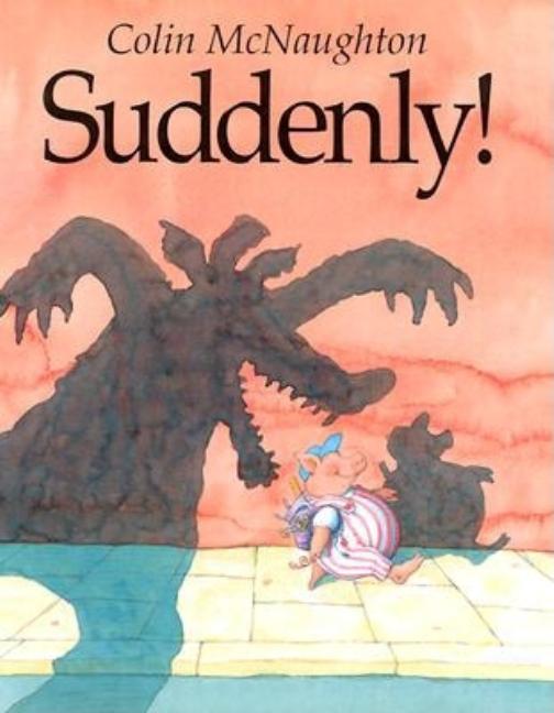 Suddenly!: A Preston Pig Story