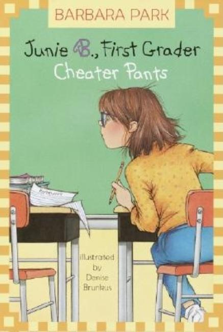 Cheater Pants: Junie B., First Grader