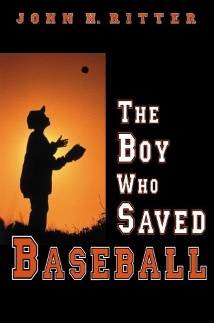 The Boy Who Saved Baseball