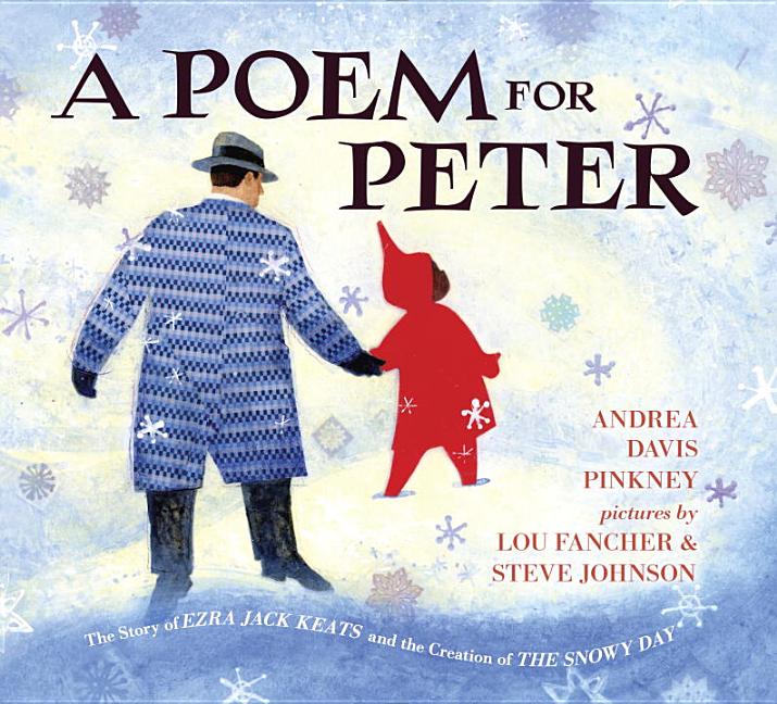 Poem for Peter, A: The Story of Ezra Jack Keats and the Creation of the Snowy Day