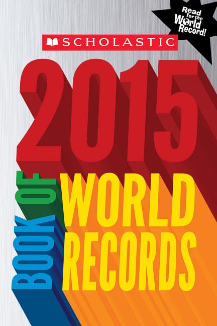 Scholastic 2015 Book of World Records