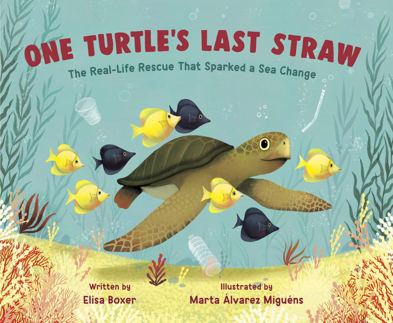 One Turtle's Last Straw: The Real-Life Rescue That Sparked a Sea Change