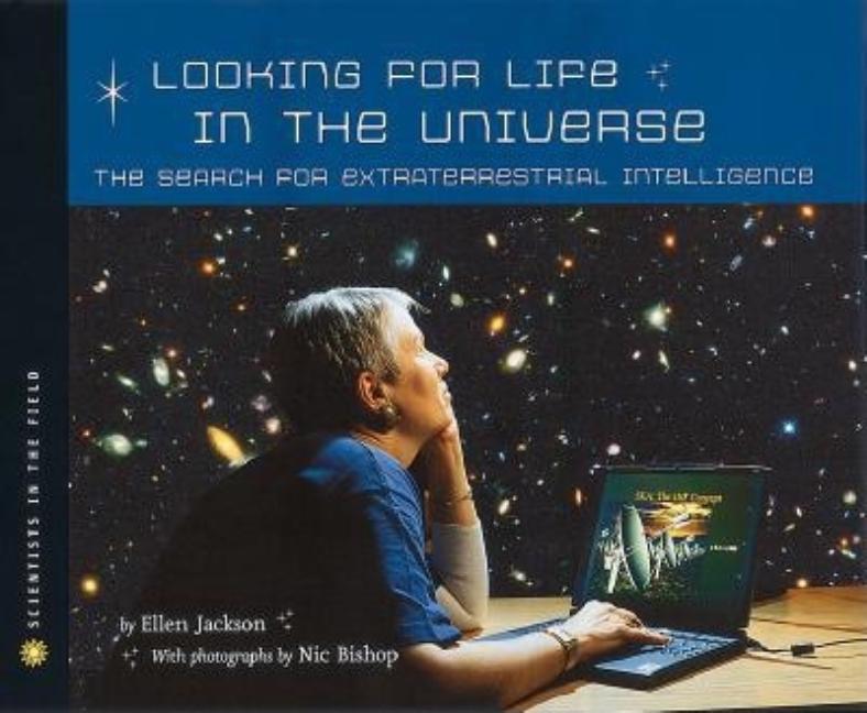 Looking for Life in the Universe: The Search for Extraterrestrial Intelligence