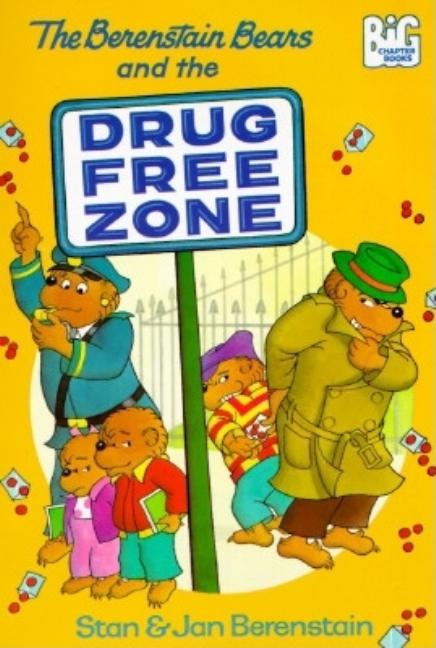 The Berenstain Bears and the Drug-Free Zone