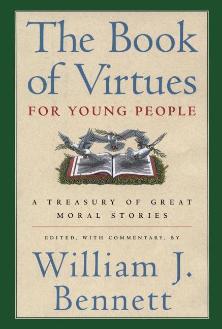 The Book of Virtues for Young People: A Treasury of Great Moral Stories