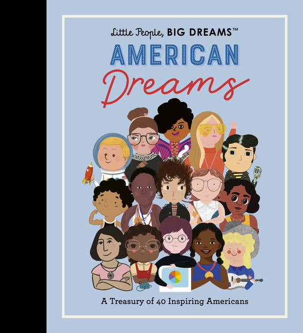 American Dreams: A Treasury of 40 Inspiring Americans