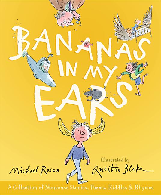 Bananas in My Ears: A Collection of Nonsense Stories, Poems, Riddles, and Rhymes