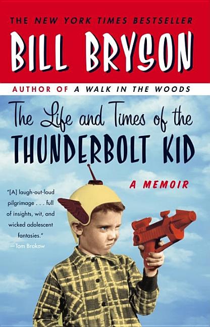 Life and Times of the Thunderbolt Kid: A Memoir