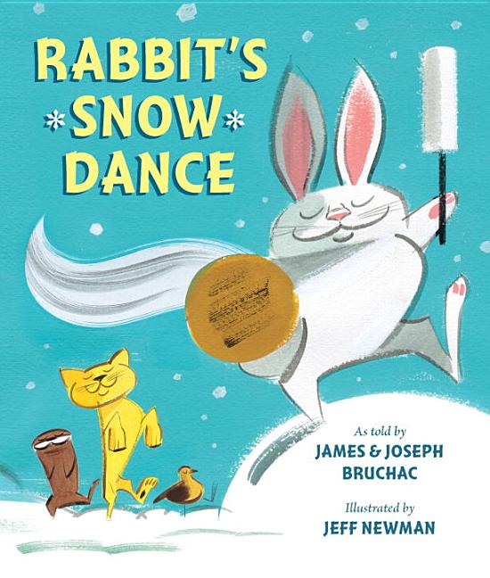 Rabbit's Snow Dance: A Traditional Iroquois Story
