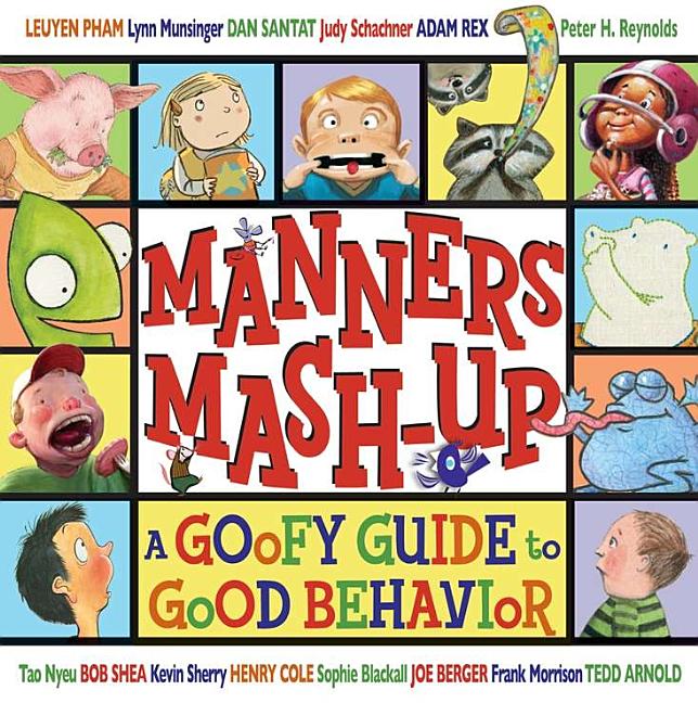 Manners MASH-Up: A Goofy Guide to Good Behavior: A Goofy Guide to Good Behavior