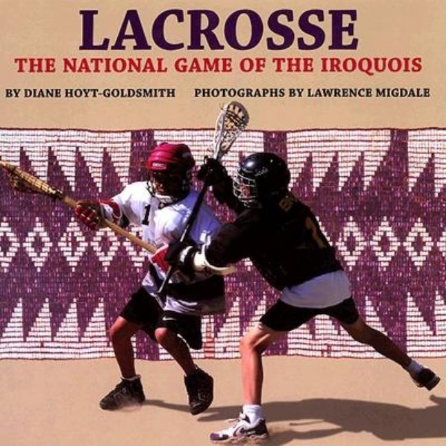 Lacrosse: The National Game of the Iroquois