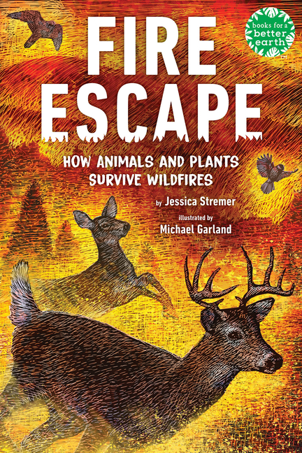 Fire Escape: How Animals and Plants Survive Wildfires