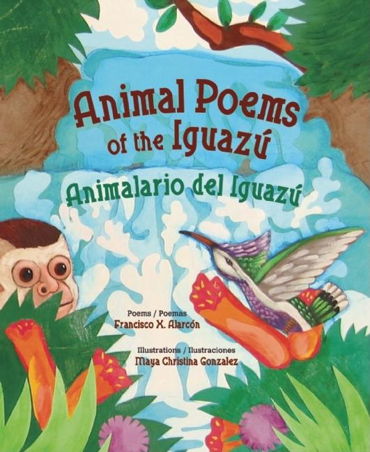 Animal Poems of the Iguazu / Animalario del Iguazu