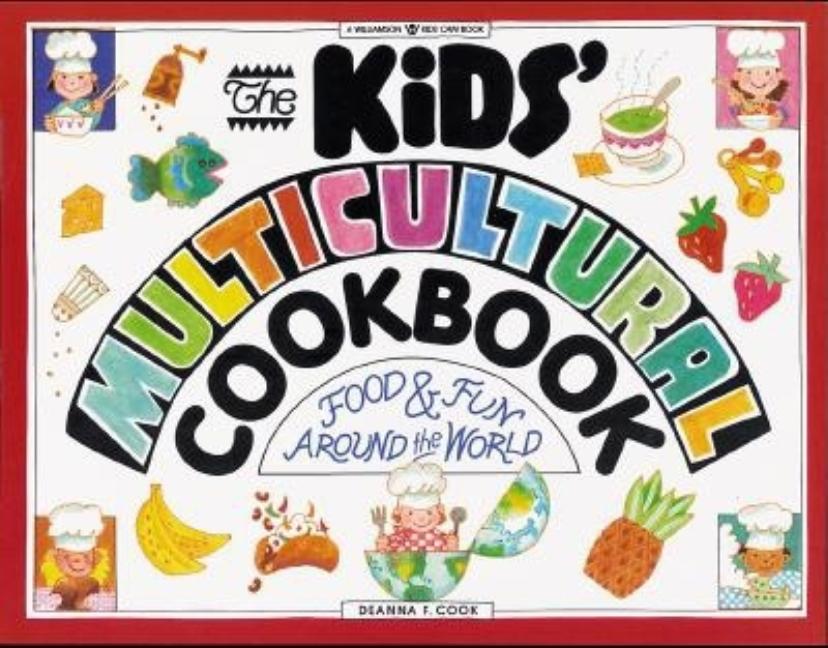The Kids' Multicultural Cookbook: Food & Fun Around the World