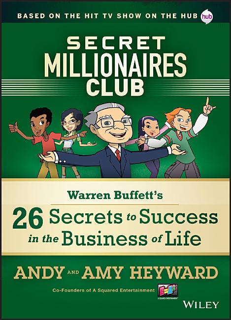 Secret Millionaires Club: Warren Buffett's 26 Secrets to Success in the Business of Life