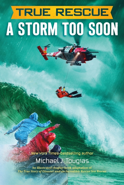 Storm Too Soon, A (Young Readers Edition): A Remarkable True Survival Story in 80-Foot Seas