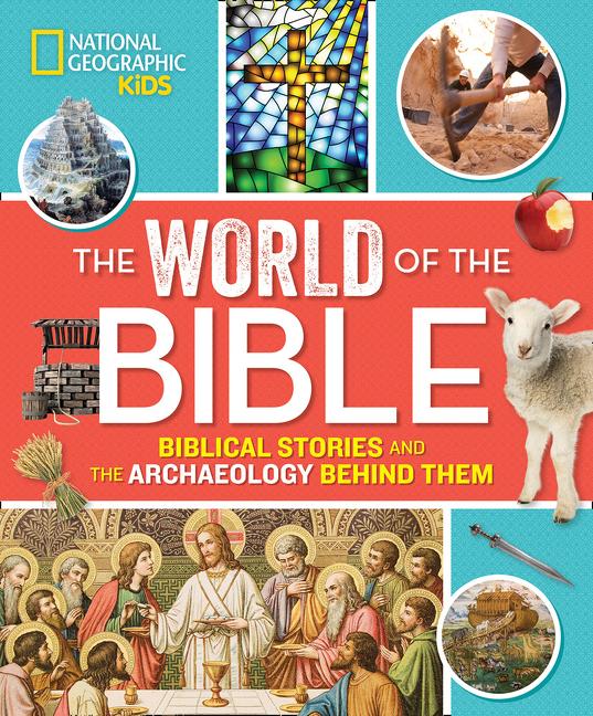 The World of the Bible: Biblical Stories and the Archaeology Behind Them