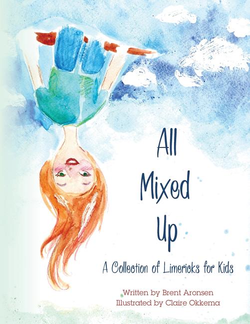 All Mixed Up: A Collection of Limericks for Kids